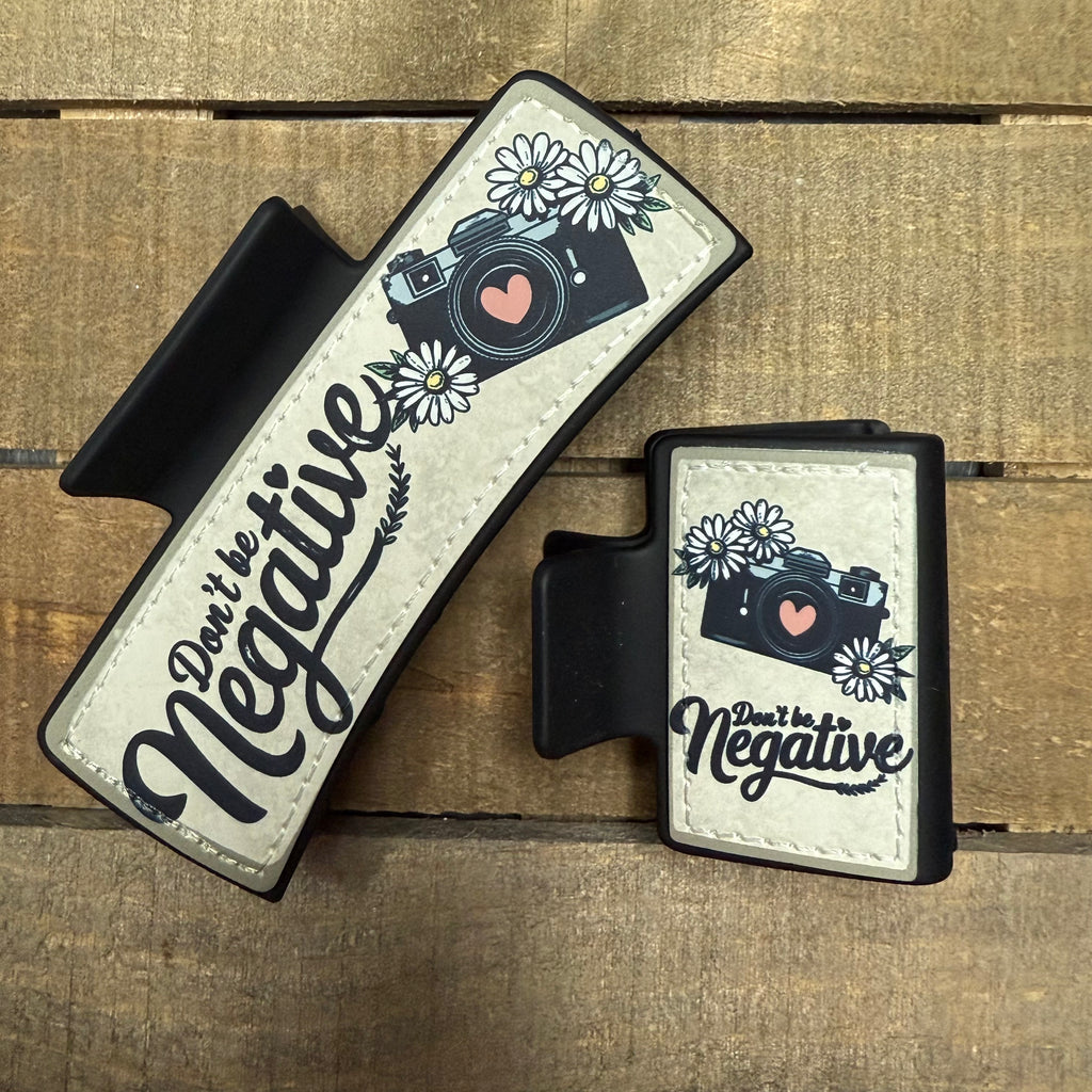Don’t Be So Negative Photographer Hair Claw Clip